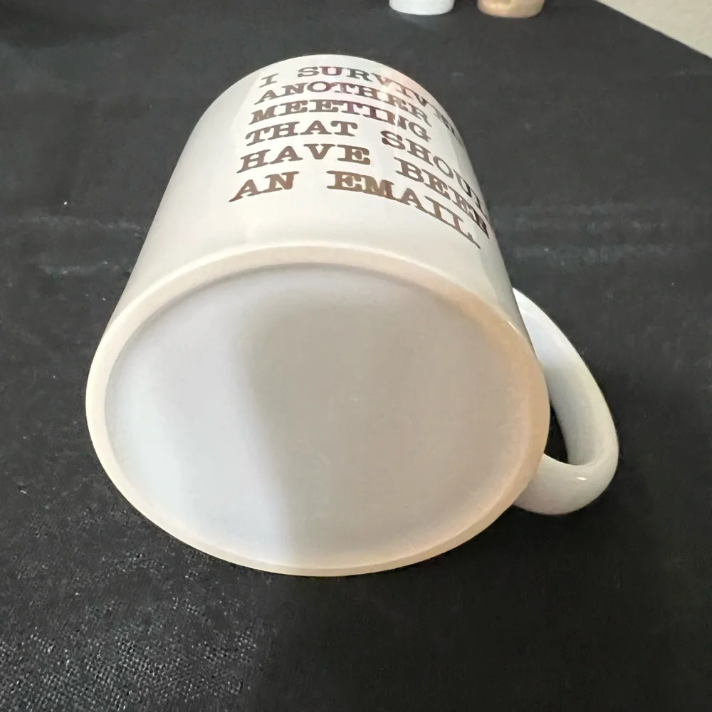 12 ounce Coffee Mug - I Survived Another Meeting. - Picture 2 of 2